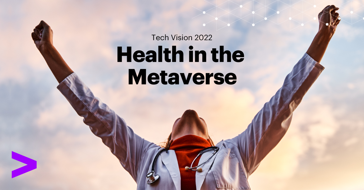 Extra Than 80% of Healthcare Executives Be expecting the Metaverse Will Have a Sure Have an effect on on Their Organizations, consistent with a New Accenture Record